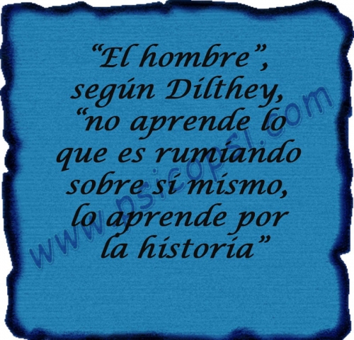 Frases Psy: El hombre (Dilthey)