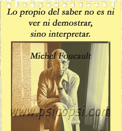 Frases Psy: Interpretar (M. Foucault) - Psicopsi